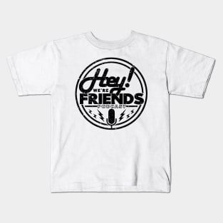 NEW HEY! We're Friends Podcast T-Shirt (GRUNGE) Kids T-Shirt